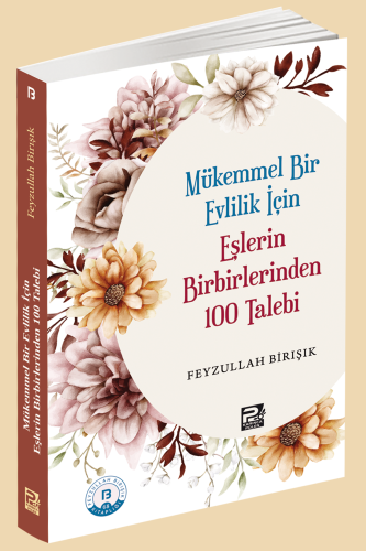 Mükemmel Bir Evlilik İçin Eşlerin Birbirlerinden 100 Talebi