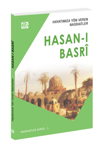 Hayatımıza Yön Veren Nasihatler / Hasan-I Basrî