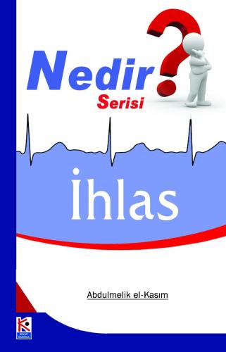 İhlas Nedir?