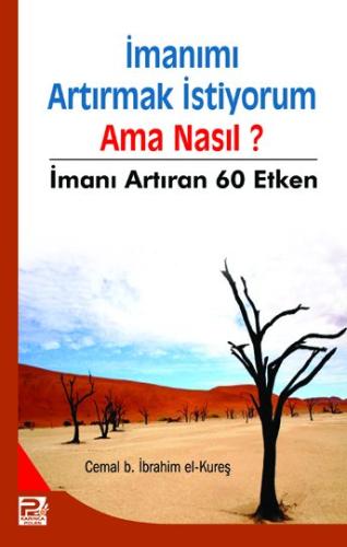 İmanımı Artırmak İstiyorum Ama Nasıl?