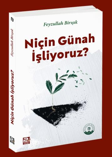 Niçin Günah İşliyoruz?