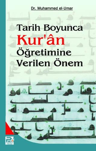 Tarih Boyunca Kur'ân Öğretimine Verilen Önem